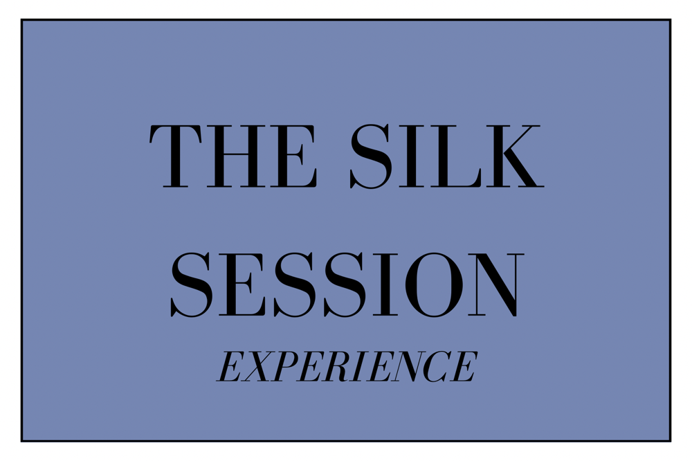 The Silk Session Experience