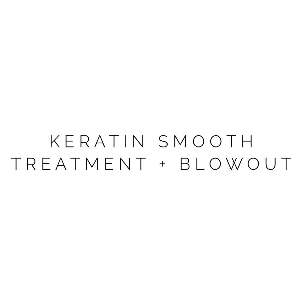 Keratin Smooth Treatment + Blowout