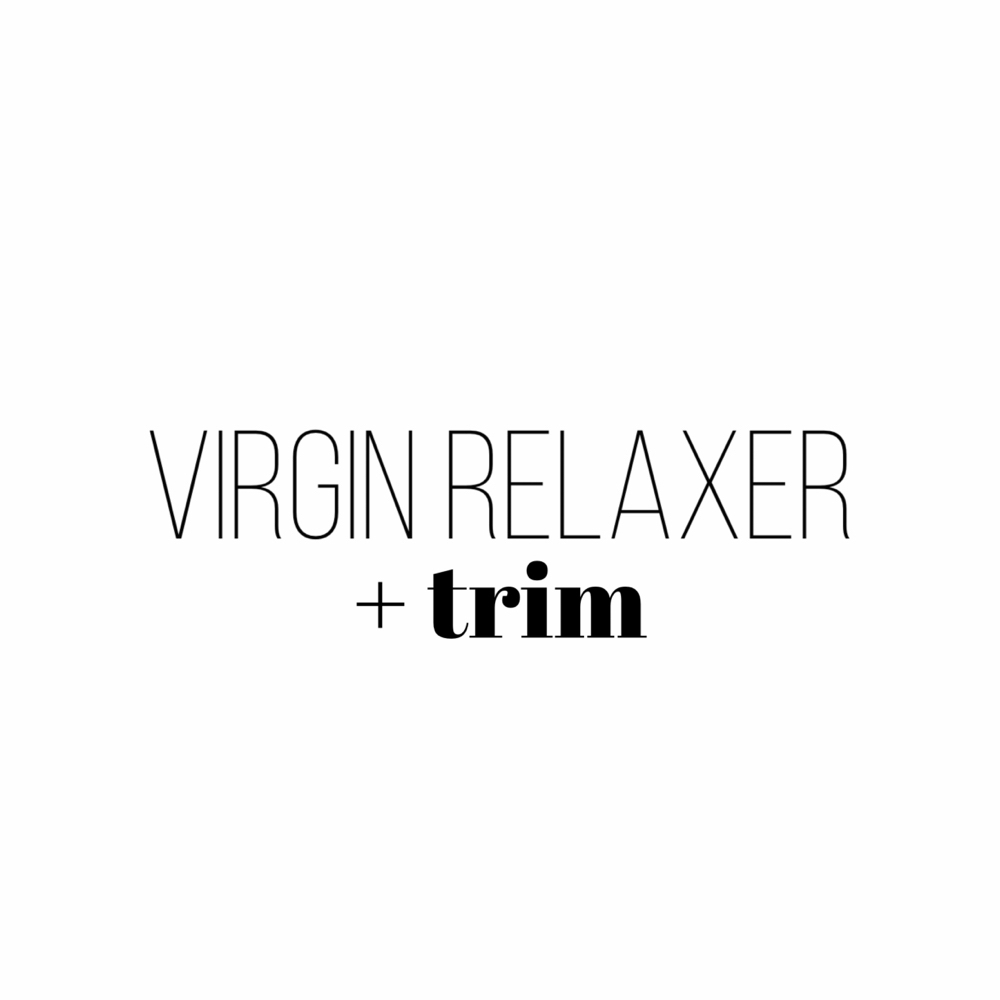 Virgin Relaxer + Trim