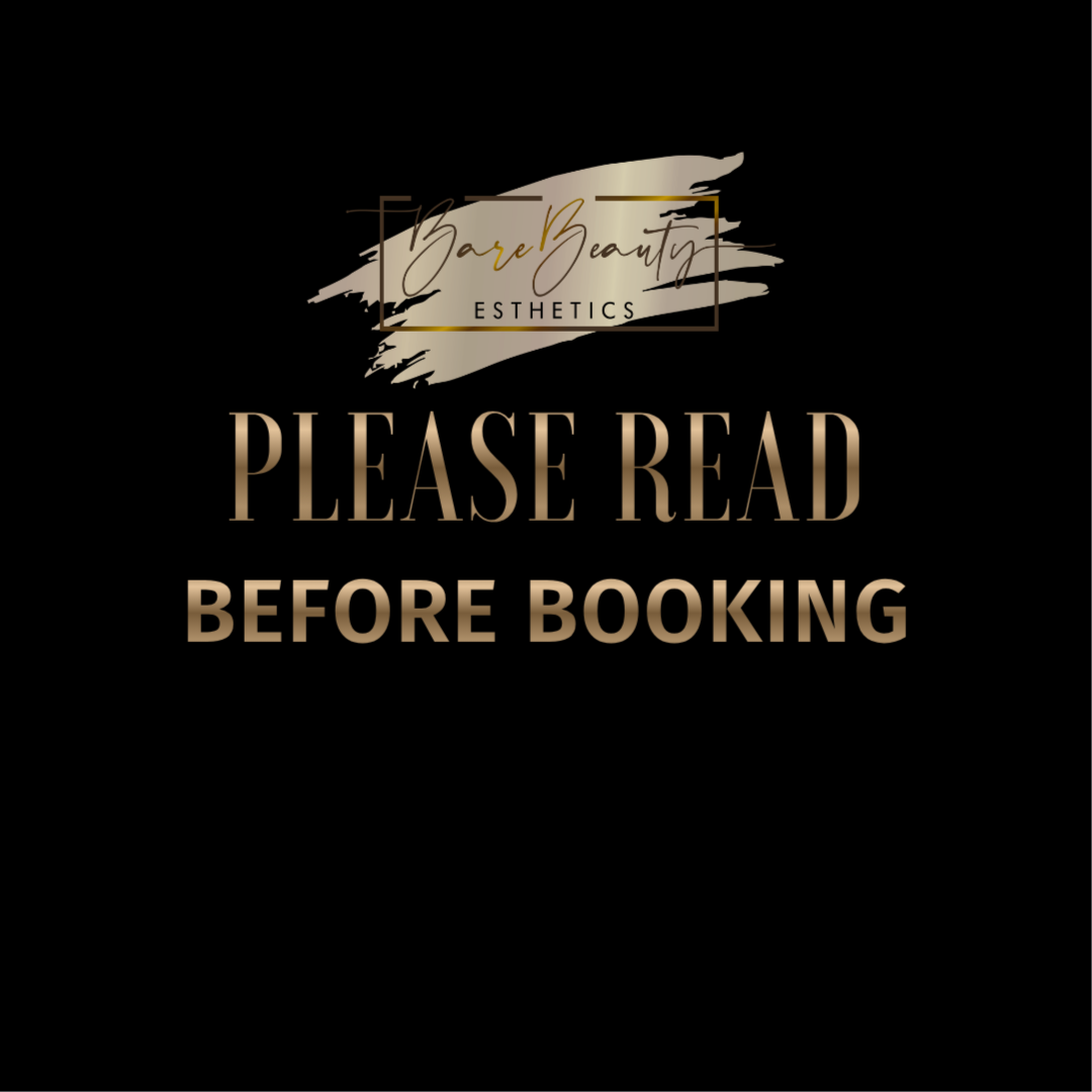 Please Read Before Booking at Bare Beauty Esthetics in Montgomery, AL