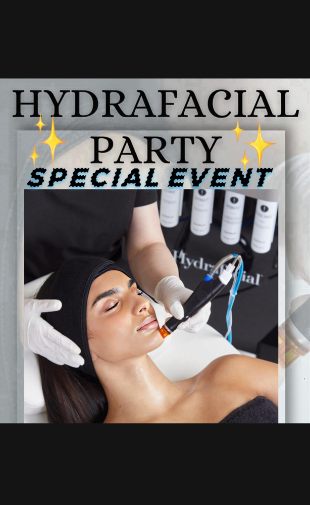 ✨HYDRAFACIAL PARTY SPECIAL EVENT ✨