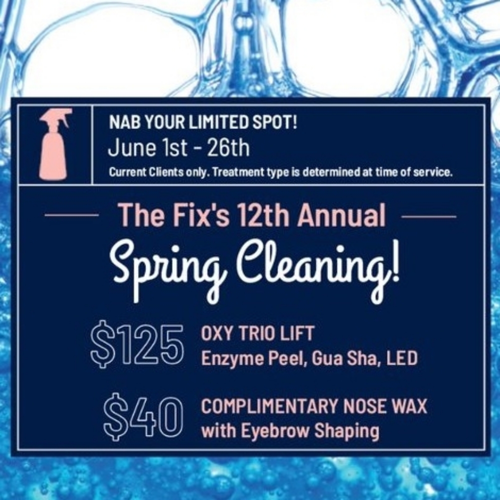 Spring Cleaning (Skin) June 2026! at Fix Your Face in Arlington Heights, IL