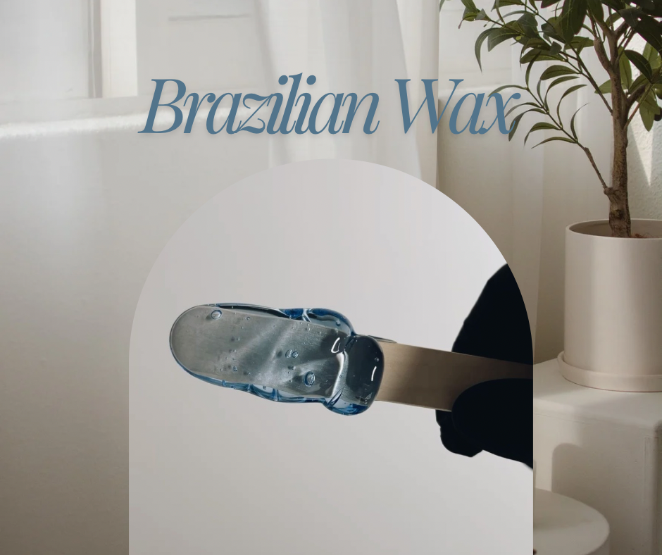 BRAZILIAN WAX