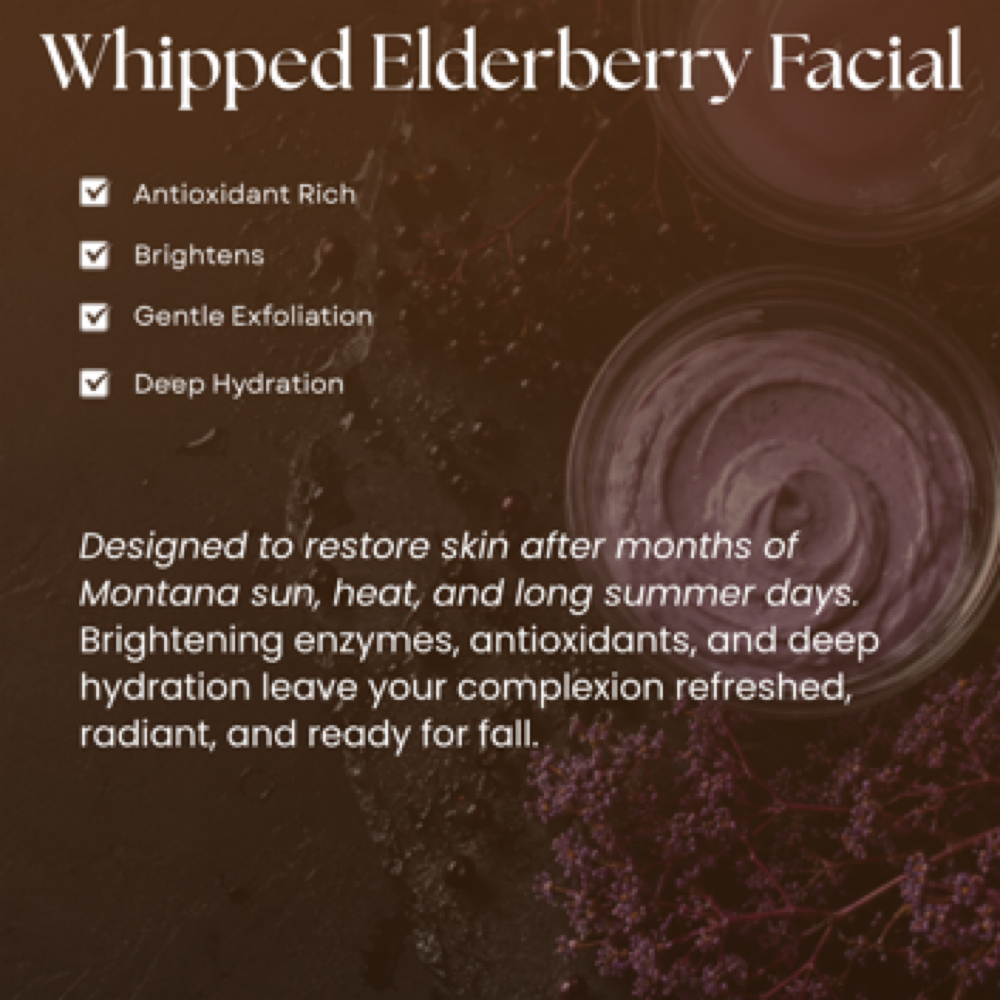 *NEW* Whipped Elderberry Facial at Elysian Spa in Glendive, MT