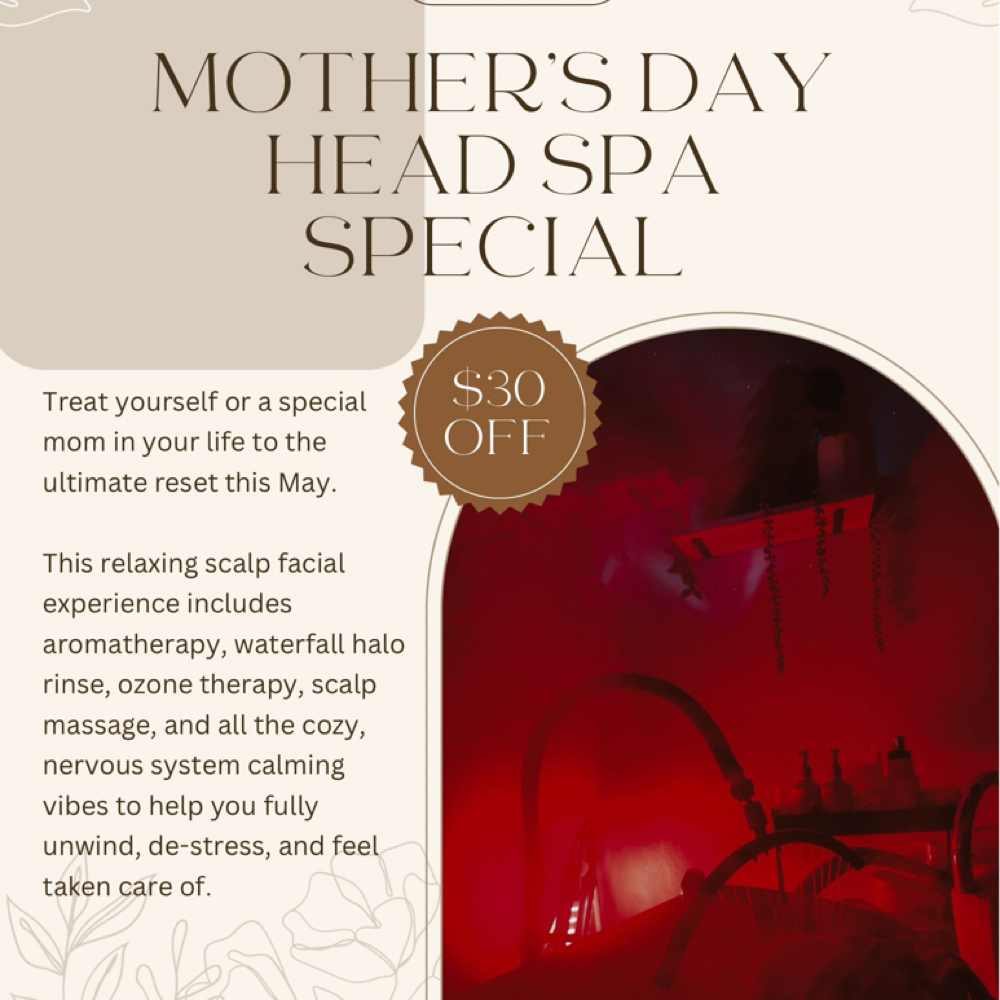 Mothers Day Classic Head Spa at Kamp Scalp Therapy in Tehachapi, CA