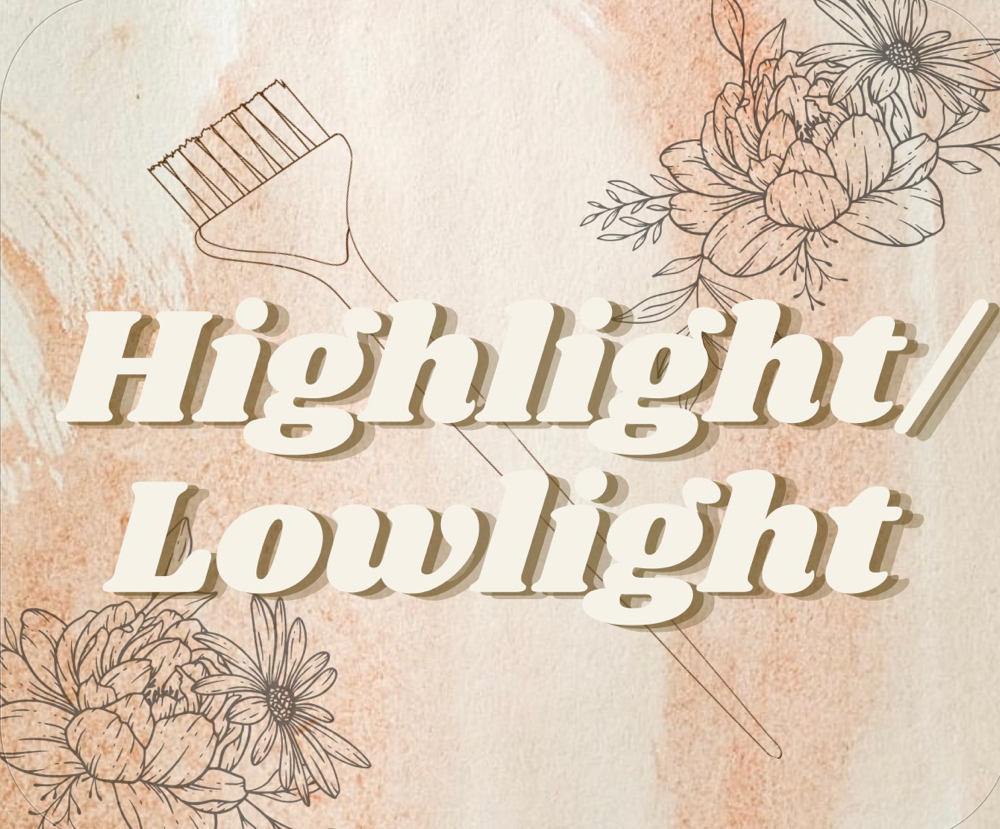 Highlight/Lowlight