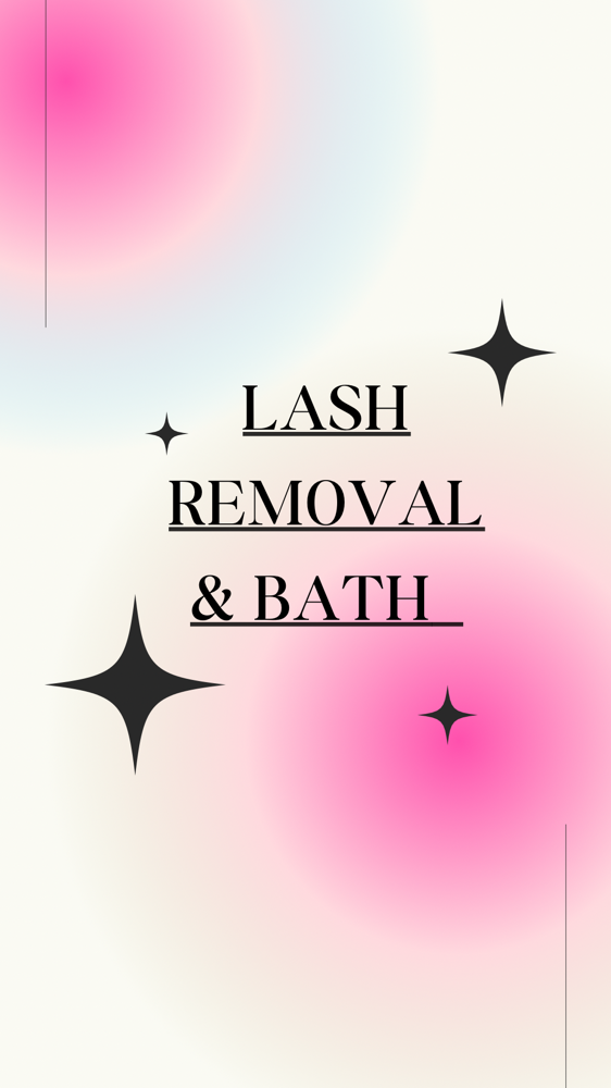 Lash Removal & Lash Bath