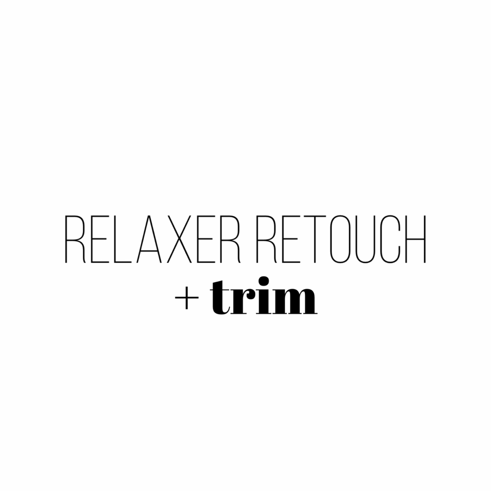 Relaxer Retouch + Trim