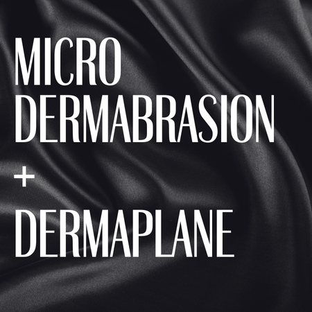 Microdermabrasion + dermaplane