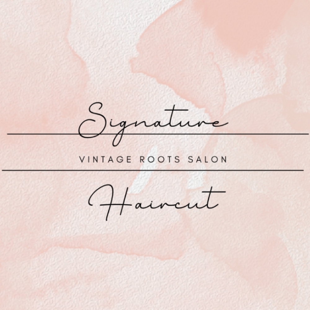 Signature Haircut at Vintage Roots Salon in Kearney, MO