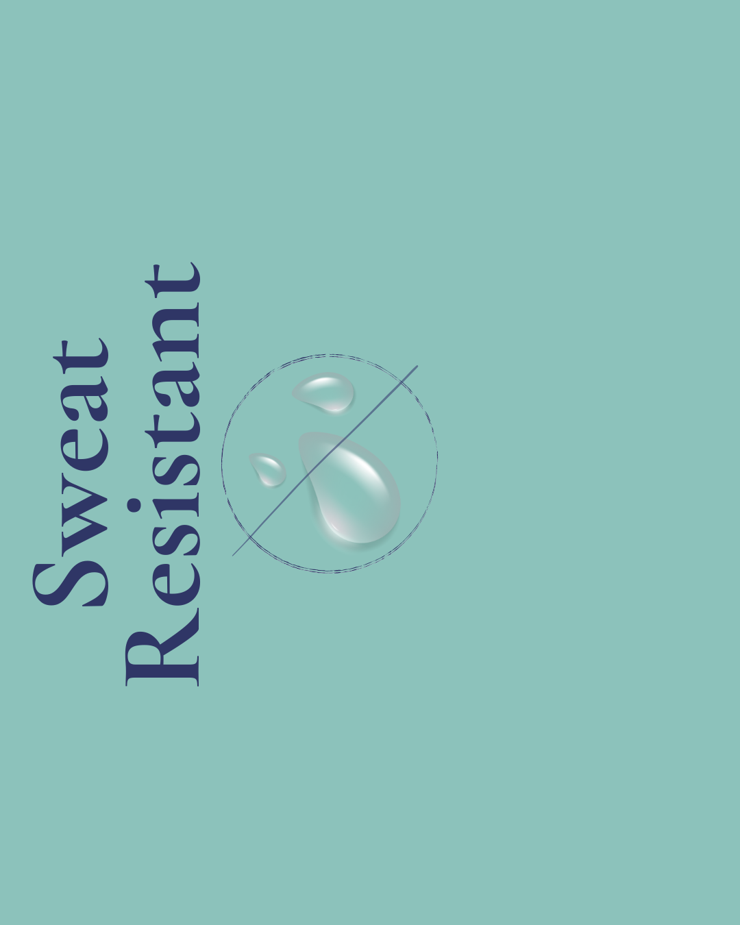 Add Sweat Resistant