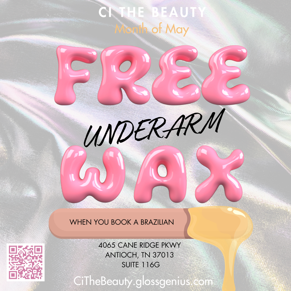 Brazilian + Free Underarm at Ci The Beauty in Antioch, TN