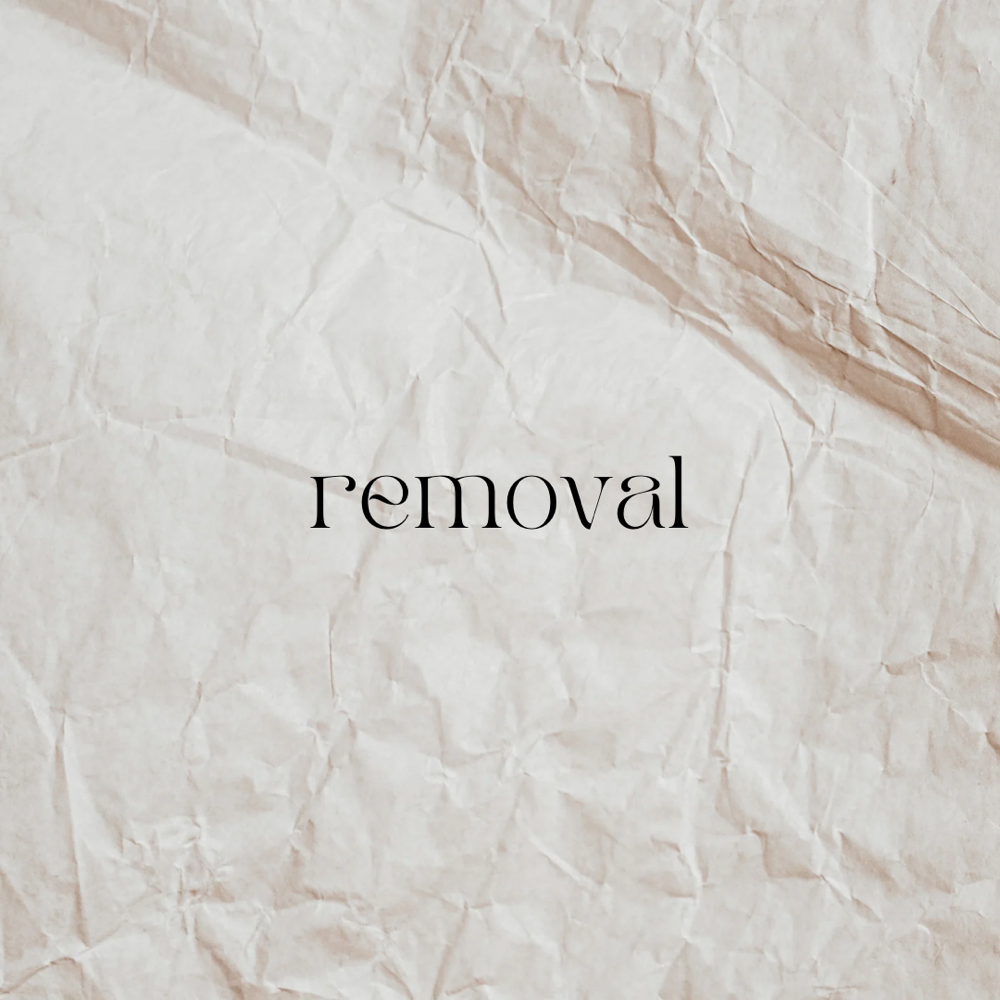 Removal