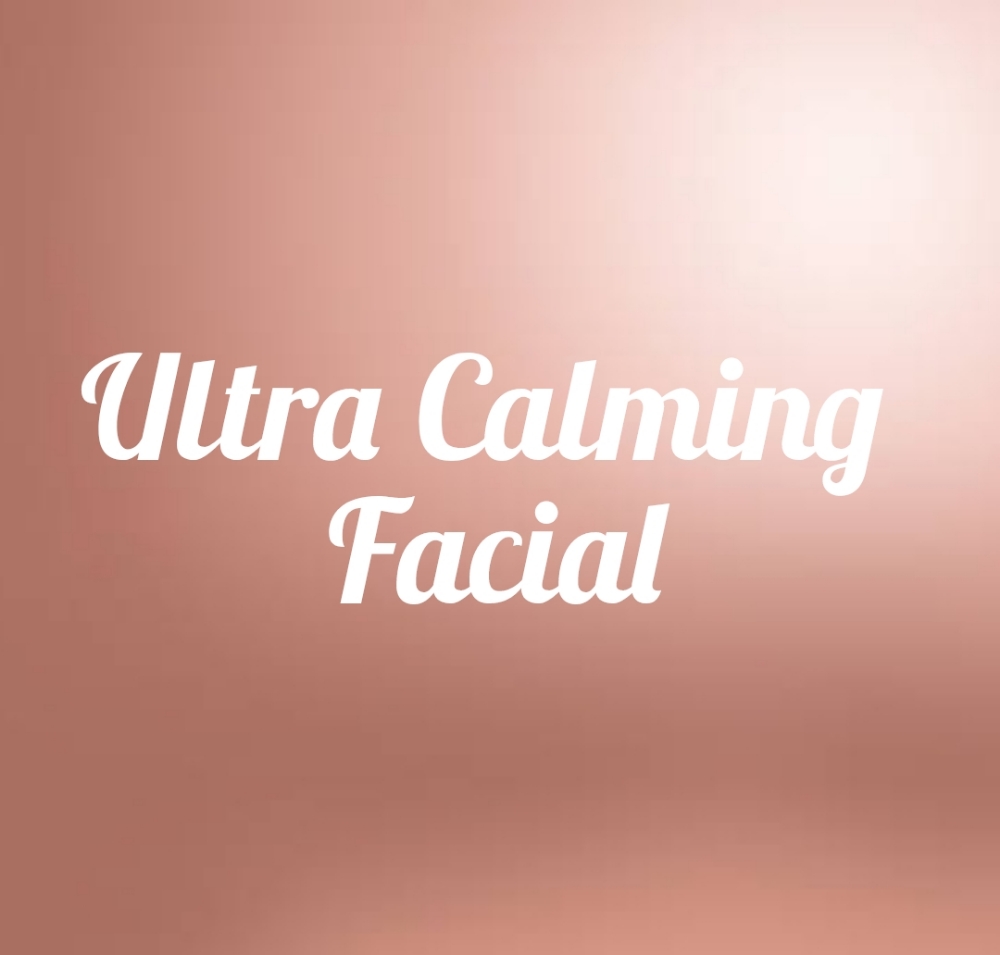 Ultra Calming Facial