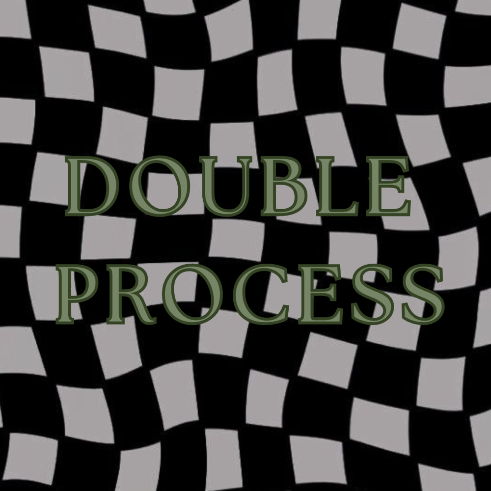 Double Process