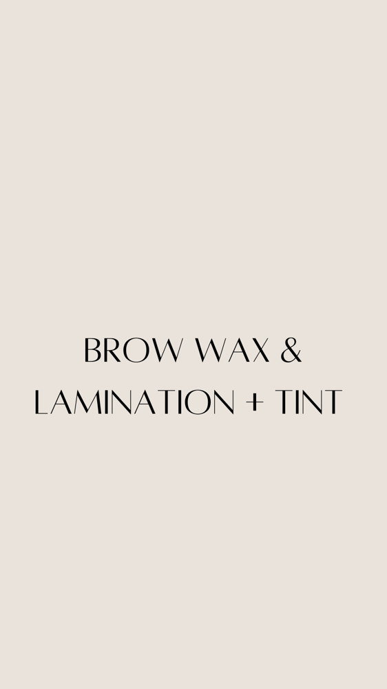 Brow Wax + Lamination + Tint