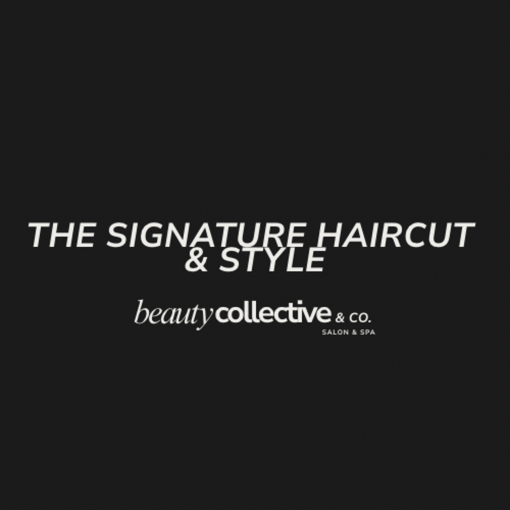The Signature Haircut & Style at Beauty Collective & Co. in Rochelle, IL
