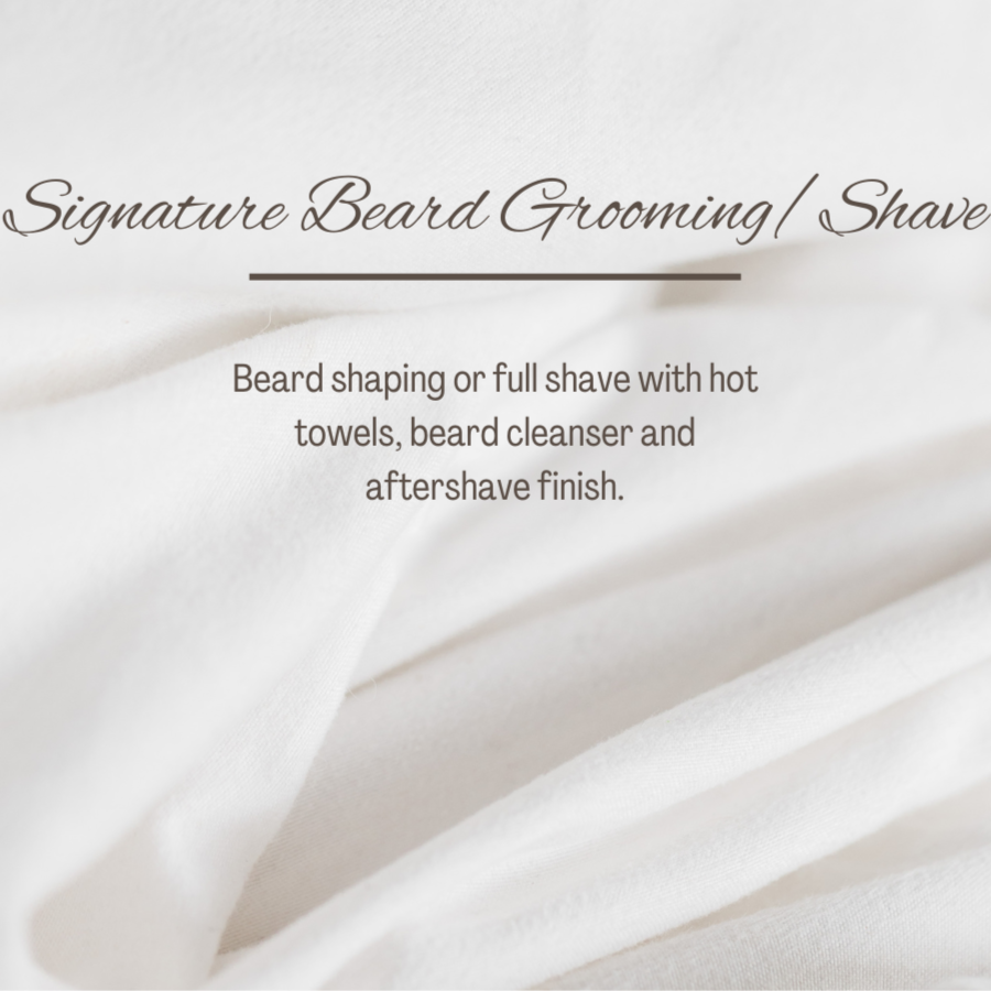 Signature Beard Grooming/Shave