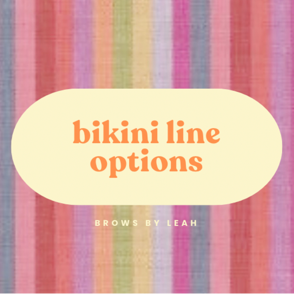 Bikini Line Options at Brows by Leah in Millbury, MA