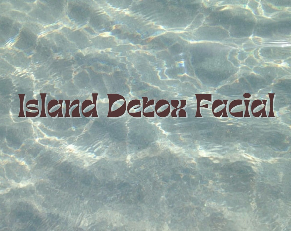 Island Detox Facial 🏝️