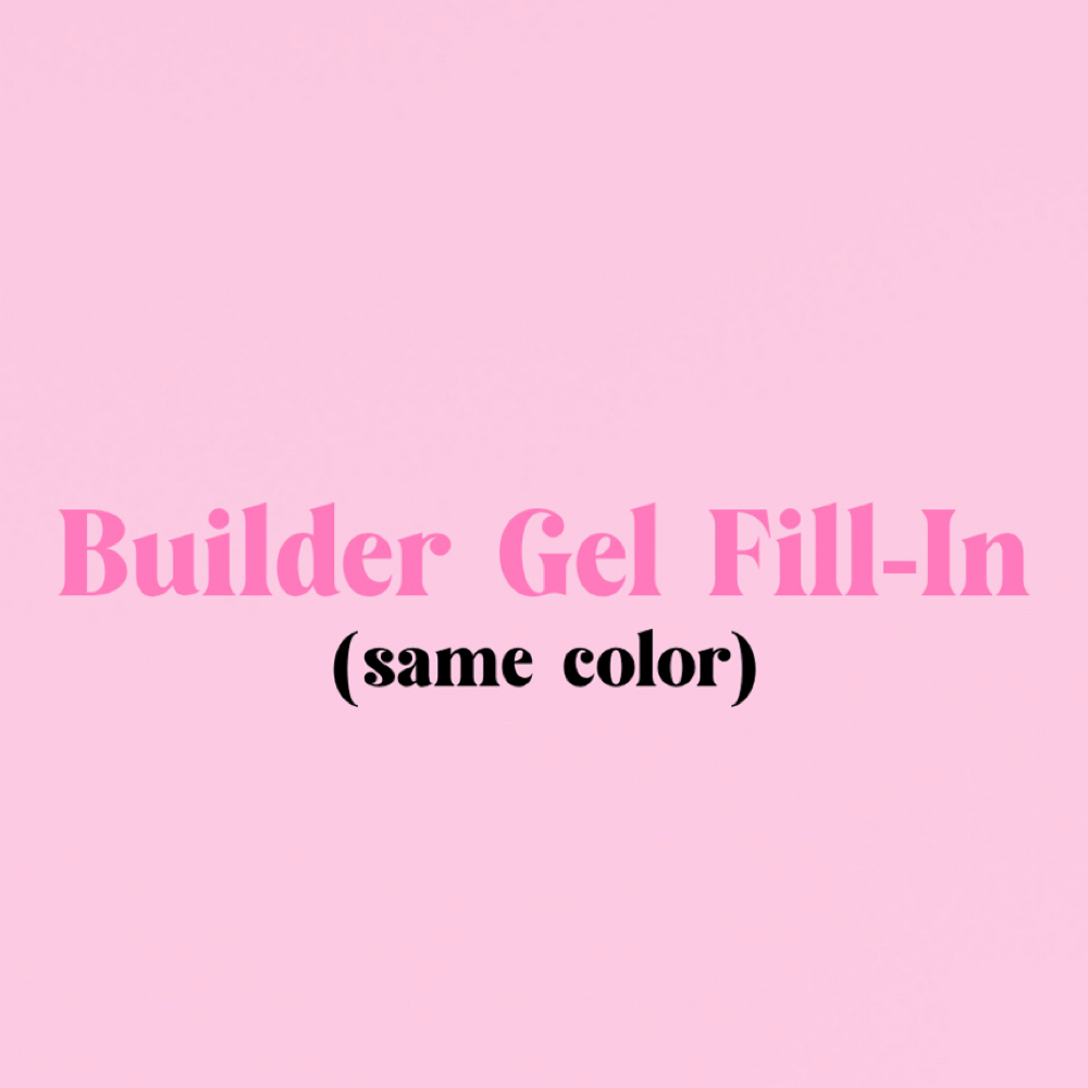 Builder Gel Fill-In (same color) at Maddyvnailedit in Bastrop, TX