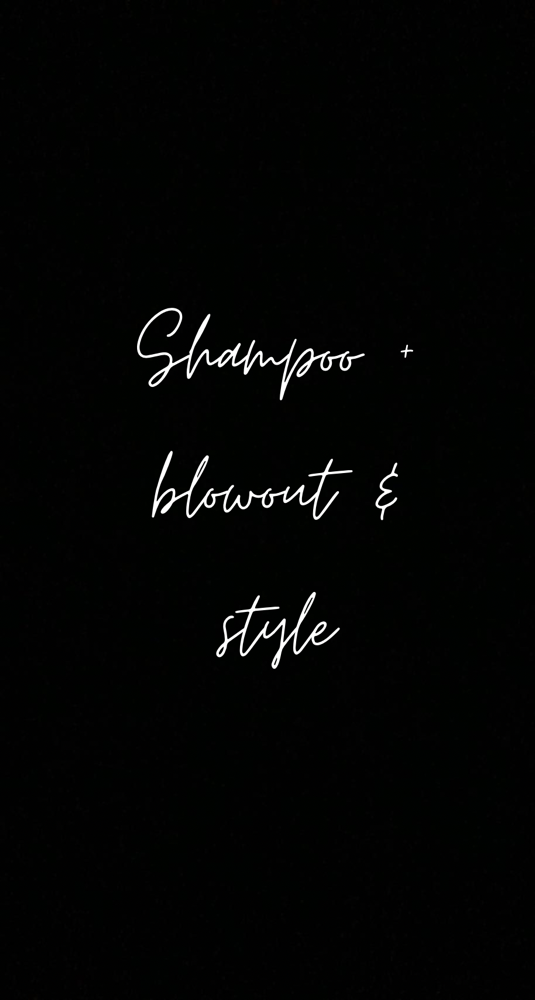 Shampoo + Blowout & Style