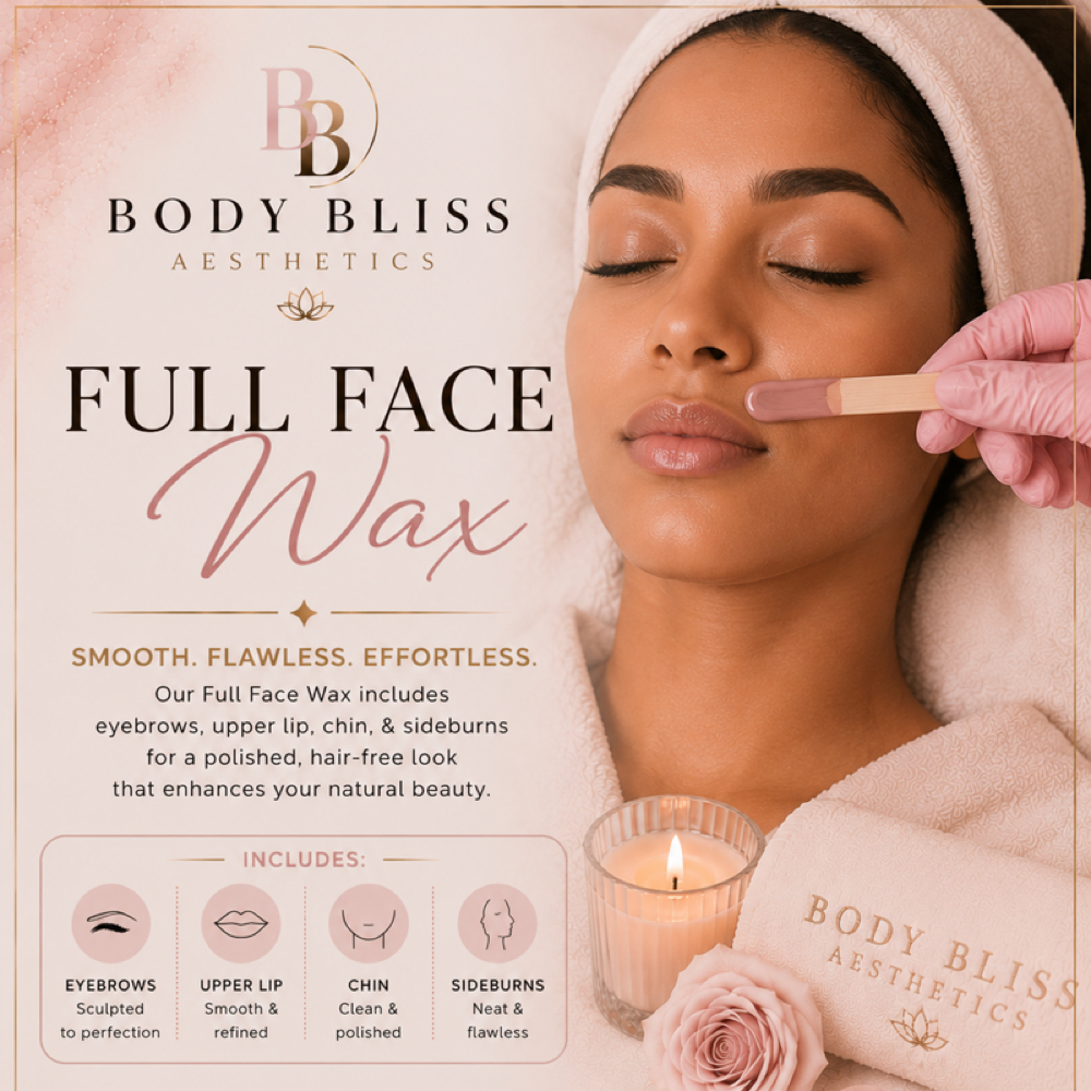 Full Face Wax at Body Bliss Aesthetics in Conyers, GA