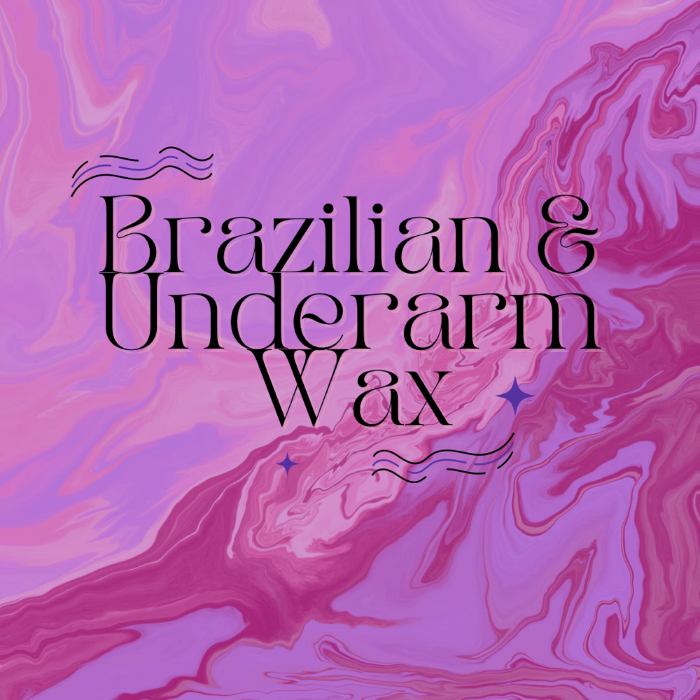 Brazillian and Underarm Wax