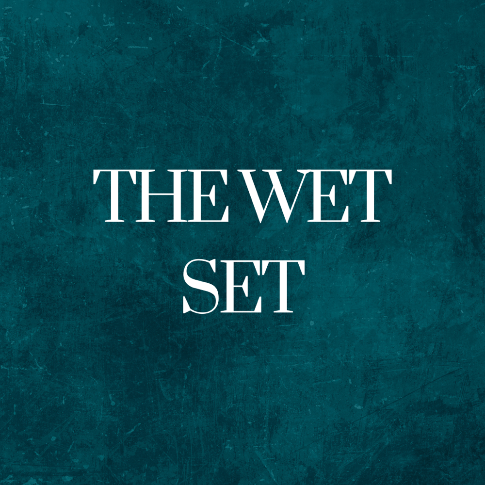 The Wet Set - Fill