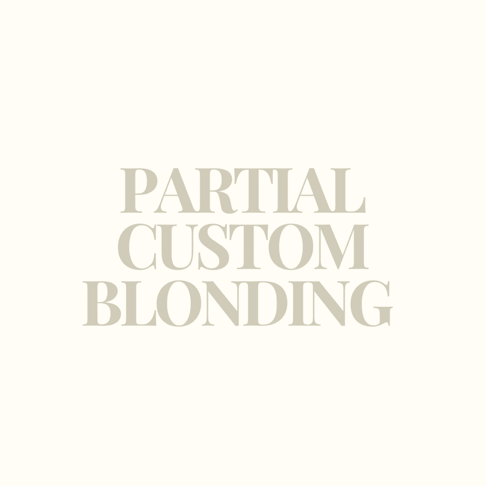 Partial Custom Blonding
