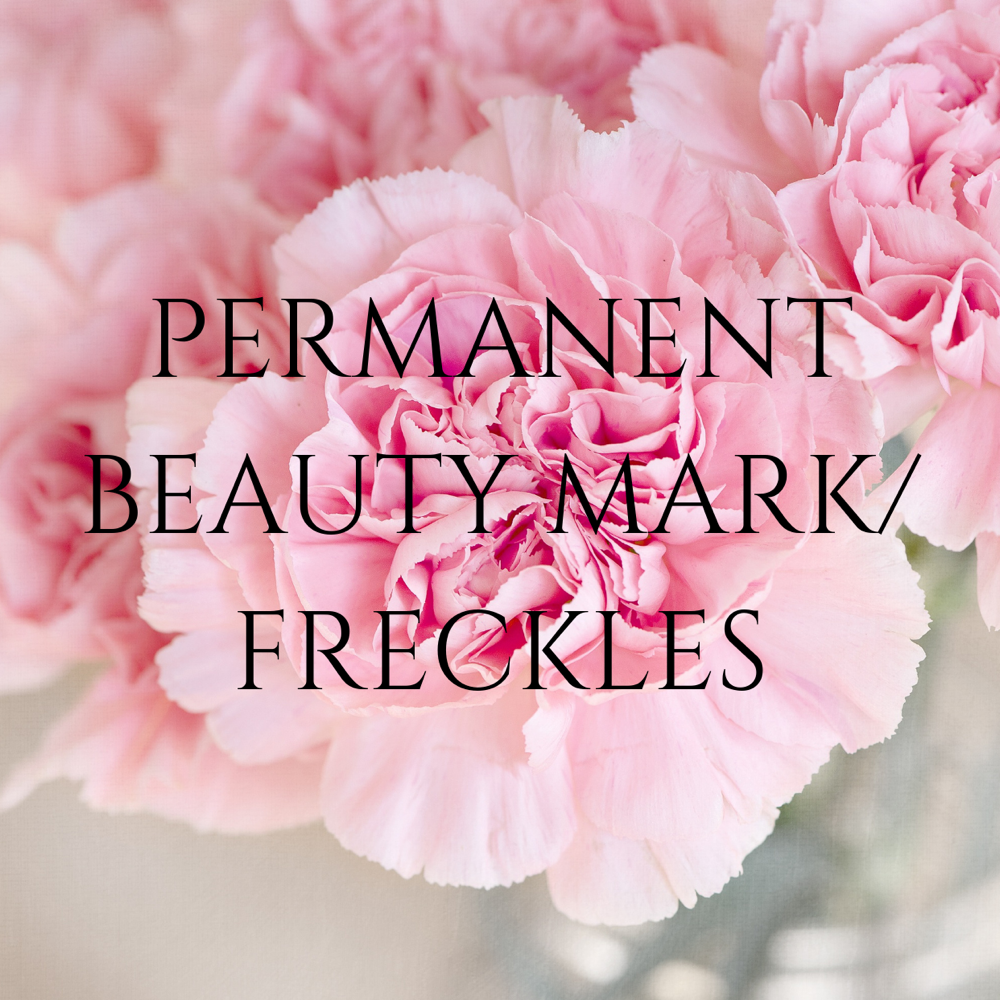 Permanent Beauty Mark or Freckles