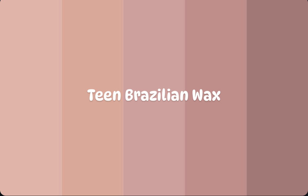 Teen Brazilian Wax