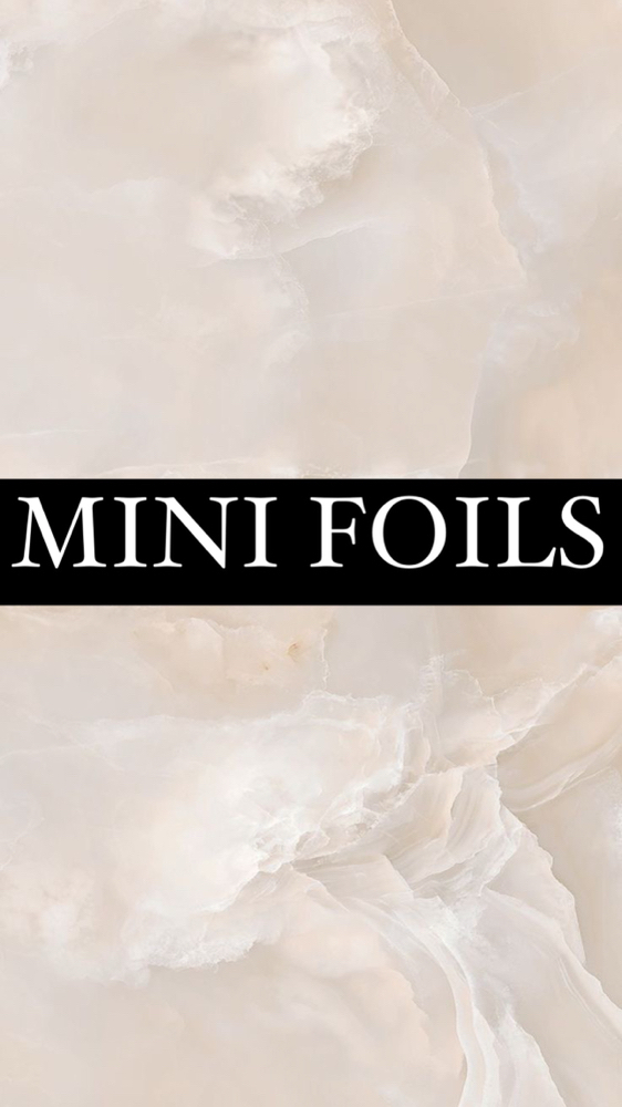 MINI FOILS