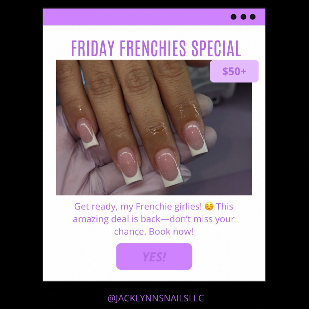 FRENCH TIP FRIDAYS at Jacklynns Nails Llc in Santa Ana, CA