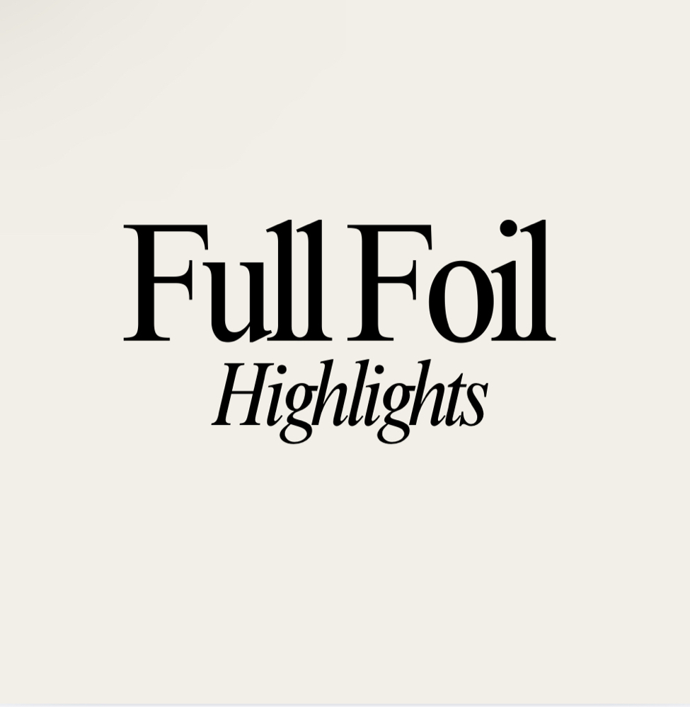 Full Foil Highlights