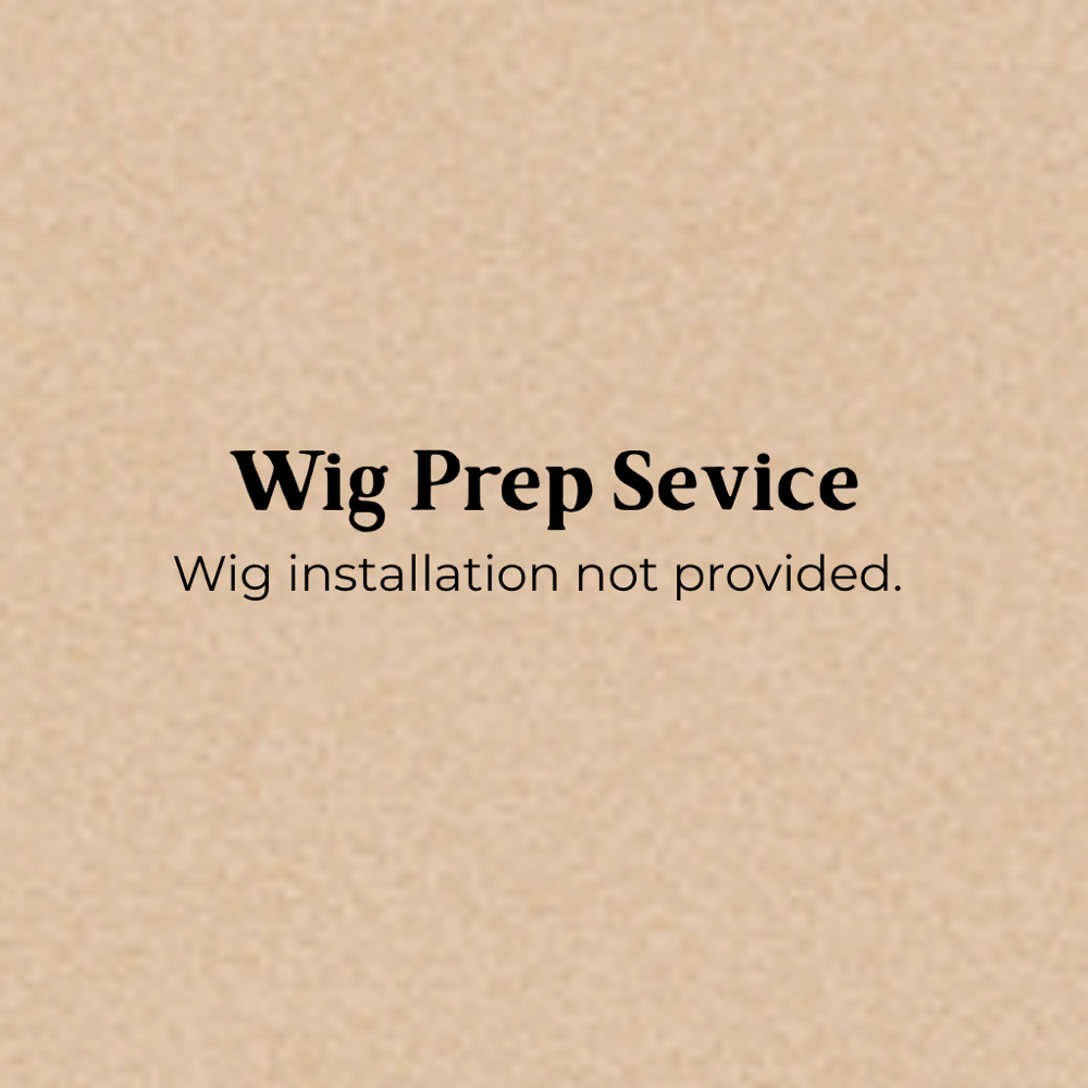 Wig Prep Service