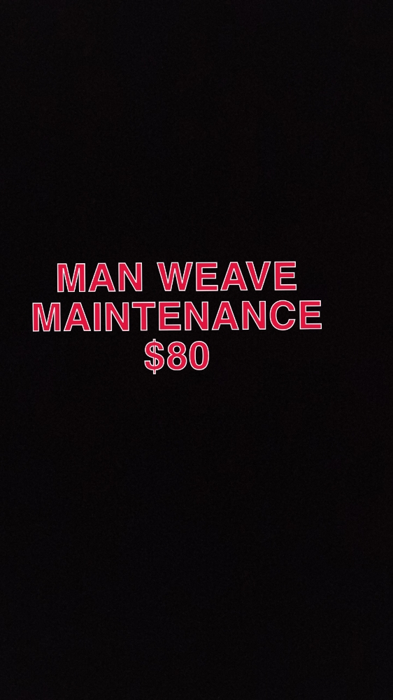 Man Weave Maintenance