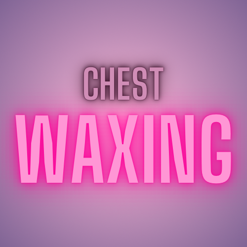 Chest Waxing