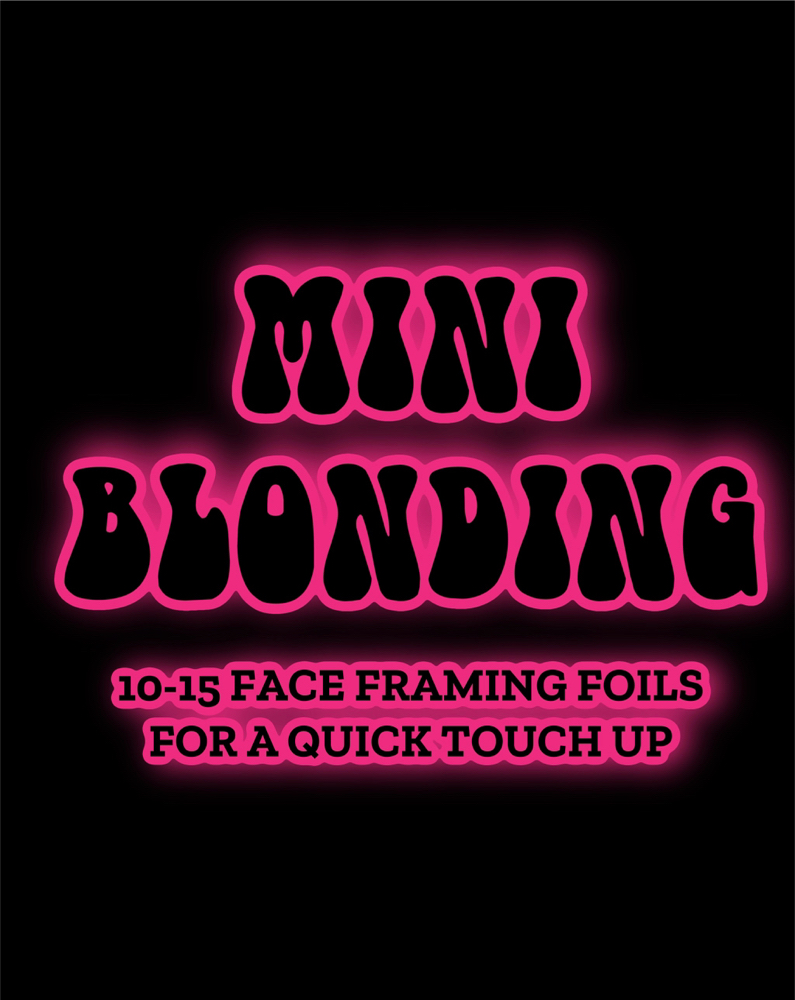 MINI BLONDING