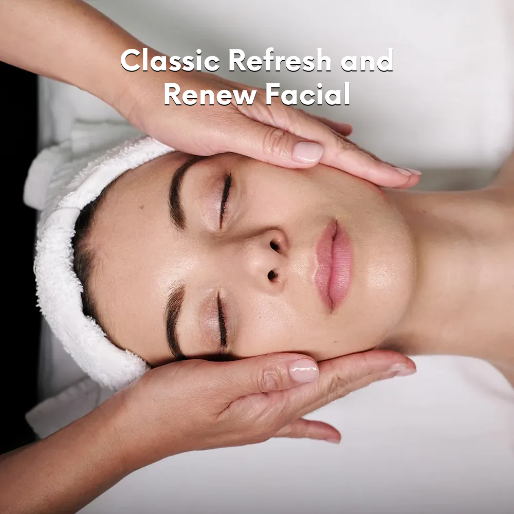 Classic Refresh and Renew Facial