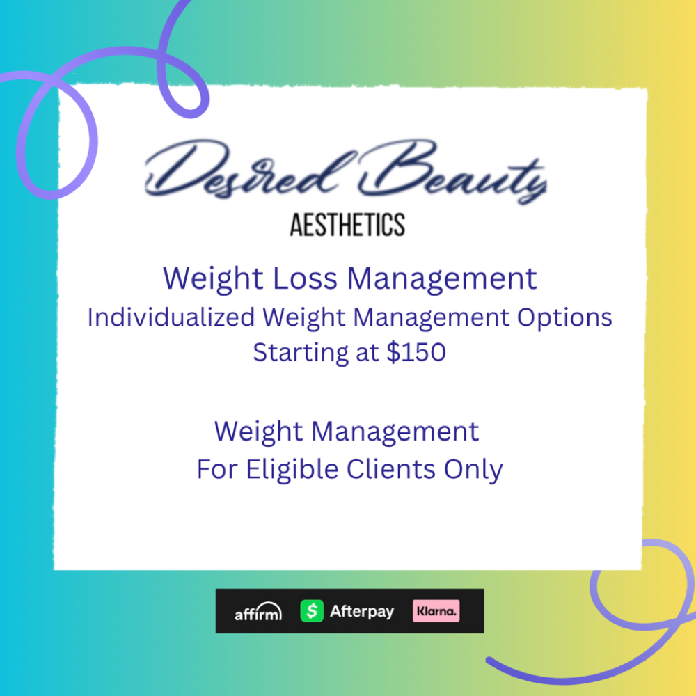 Weight Loss Management (Pick Up) at Desired Beauty Aesthetics in Saint Charles, MO