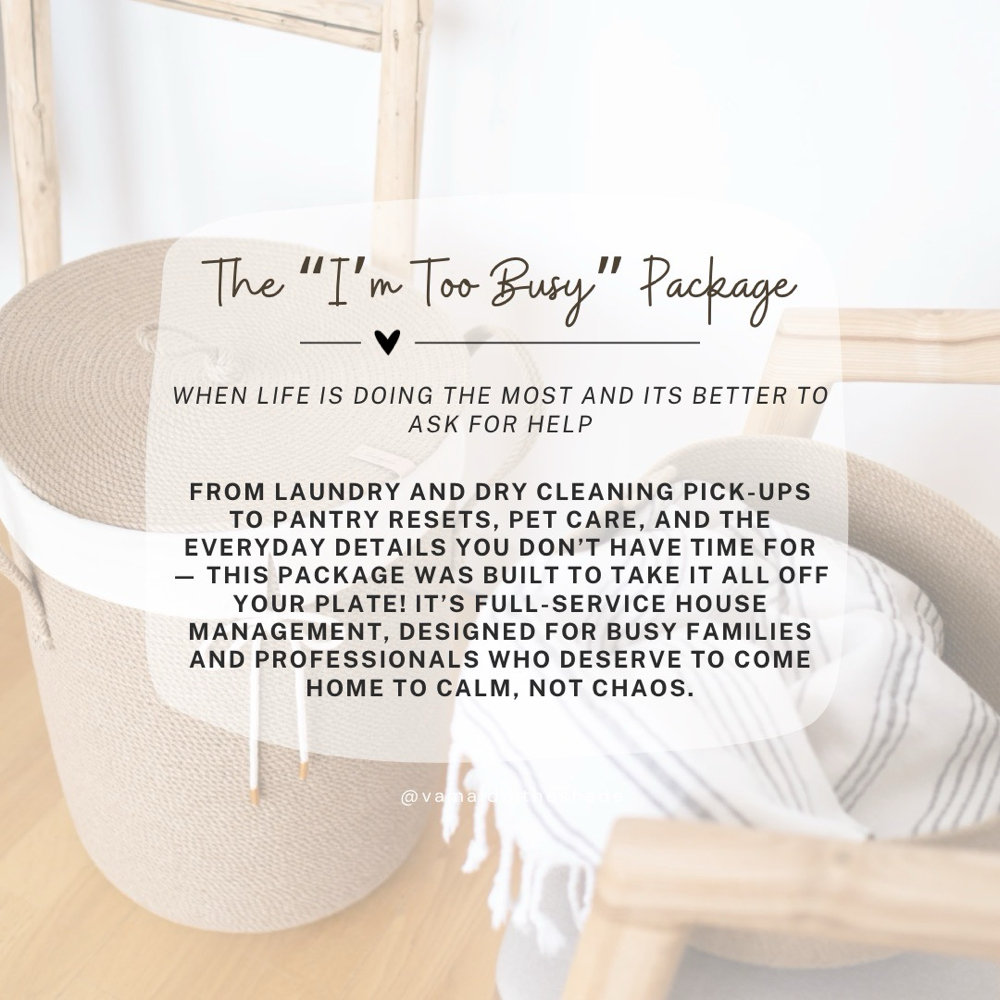 The ‘I’m Too Busy’ Package