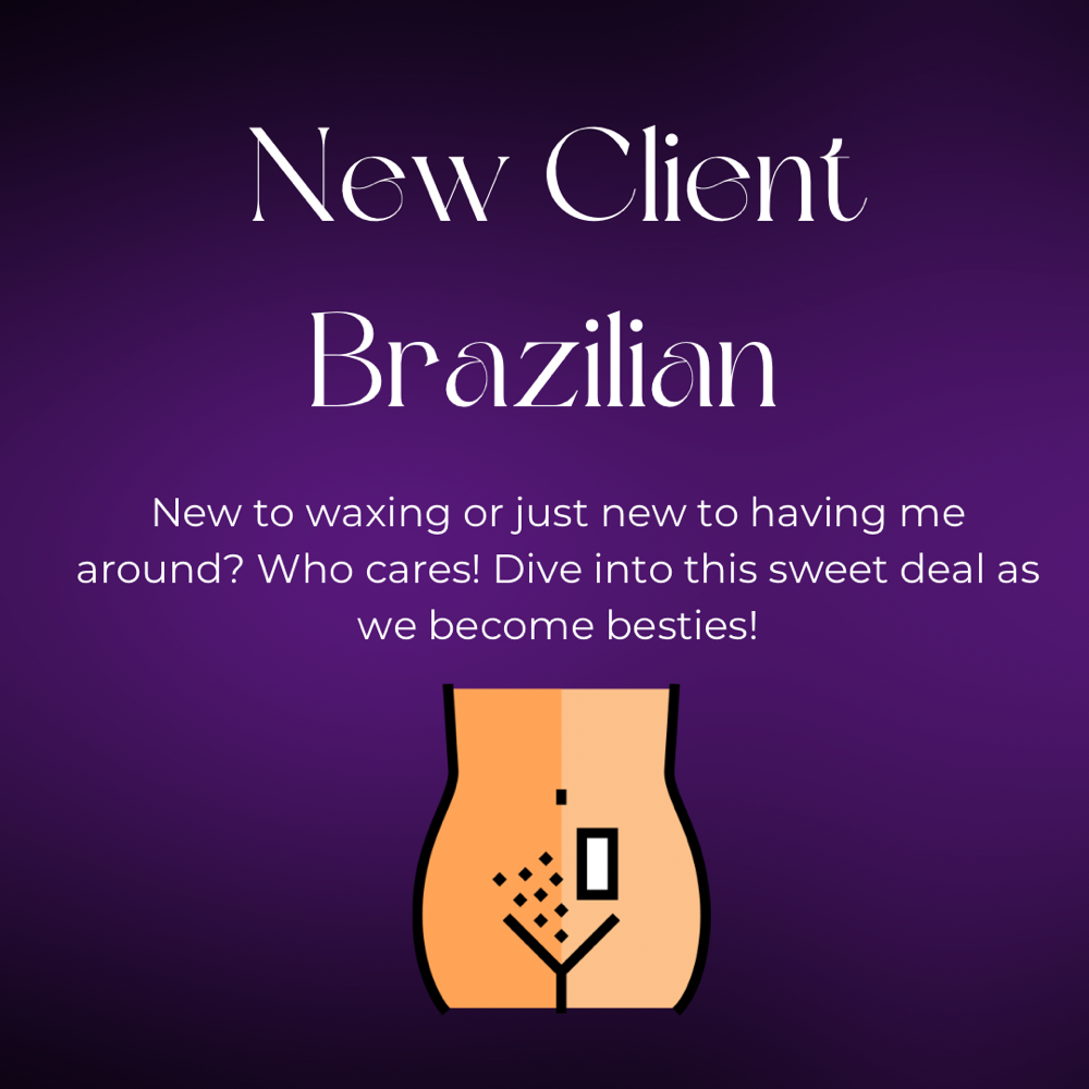 New Client* Brazilian