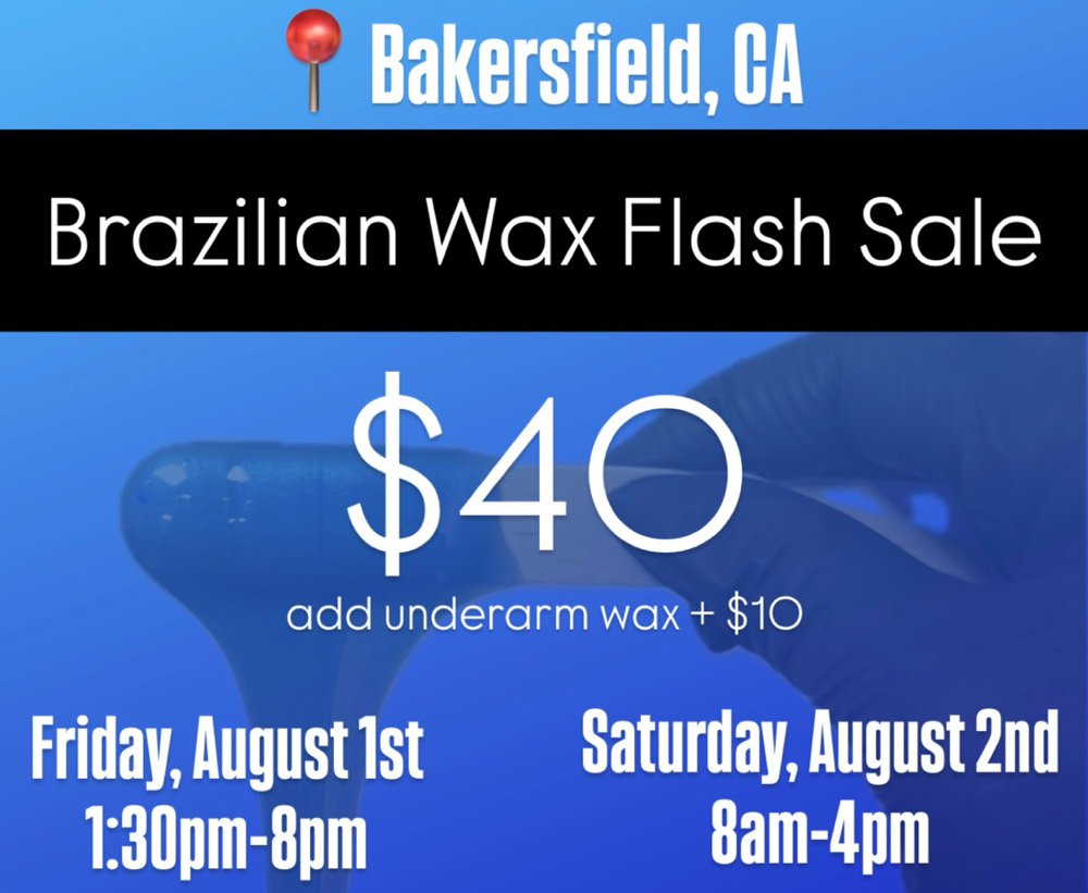 📍Bakersfield: 8/1-2 Brazilian Sale