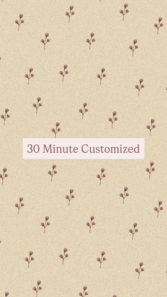 30 Minute Customized
