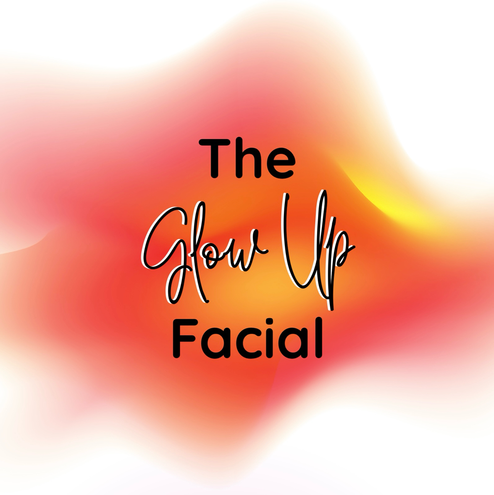 The Glow Up Facial
