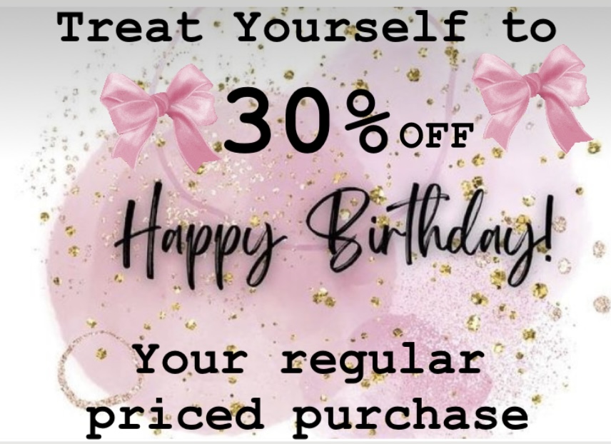 30% OFF Birthday Month