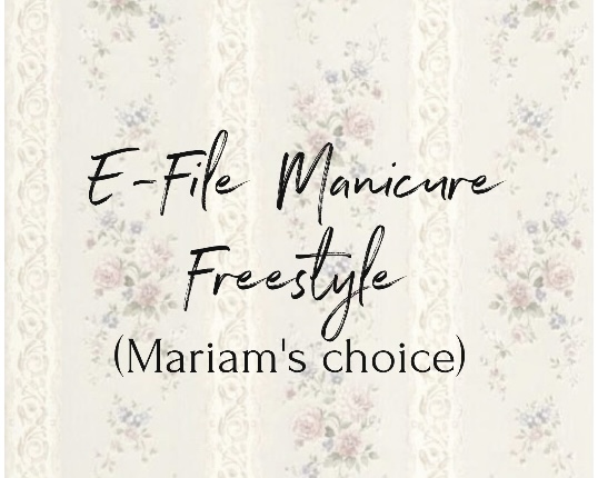 E-File Manicure Mariam’s Choice
