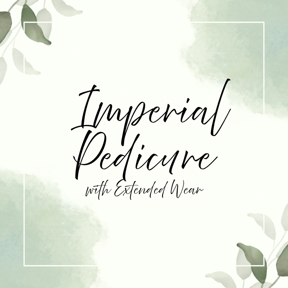 Imperial Pedicure w/Extended Wear
