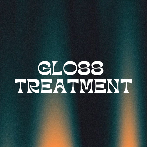 Gloss Treatment